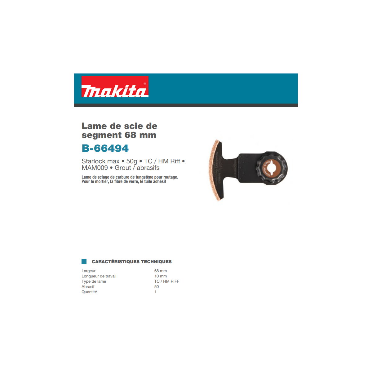  Makita B-66494 Lame Segmentée Carbure STARLOCK MAX (10x68mm)