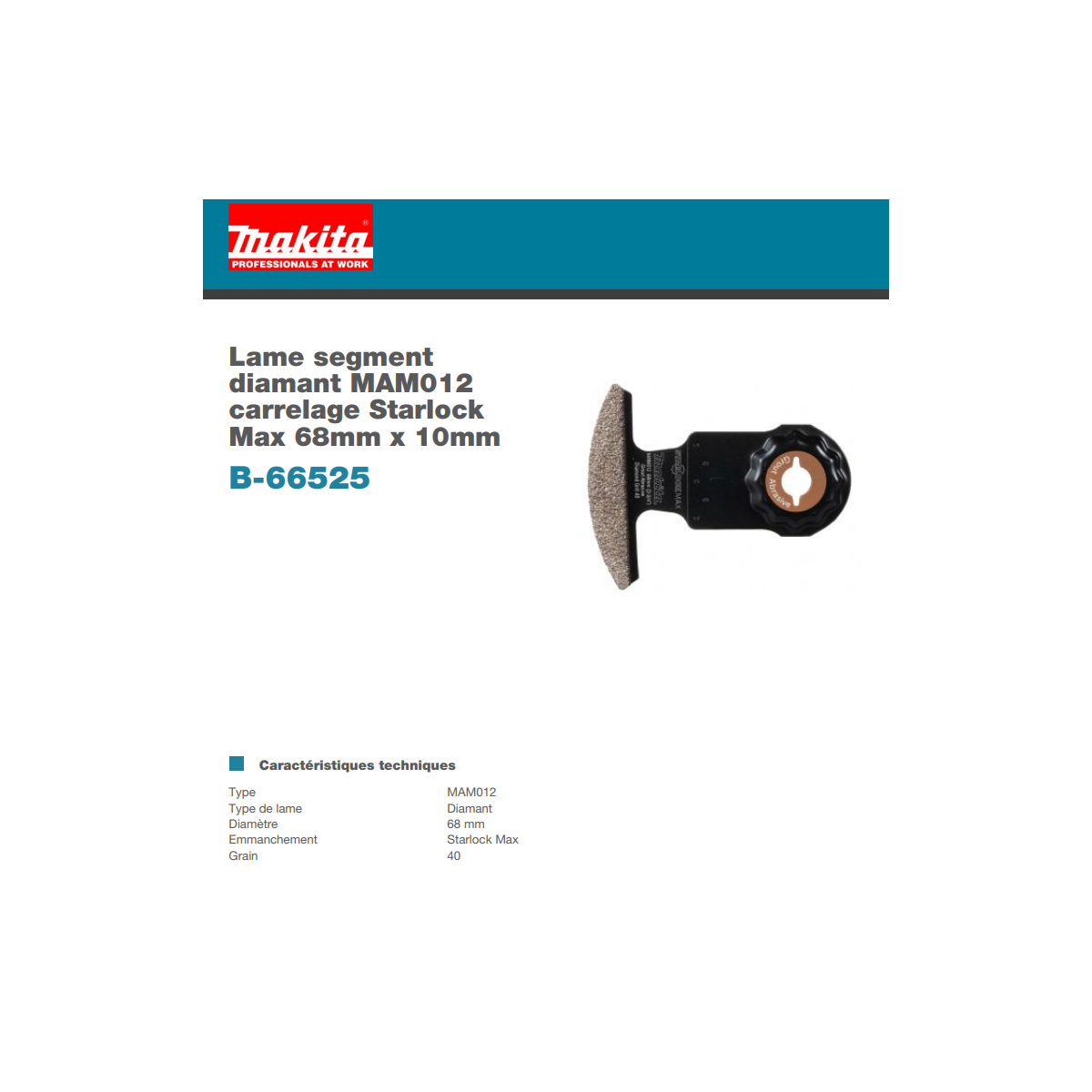  Makita B-66525 Lame Segmentée Diamant STARLOCK MAX (10x68mm)
